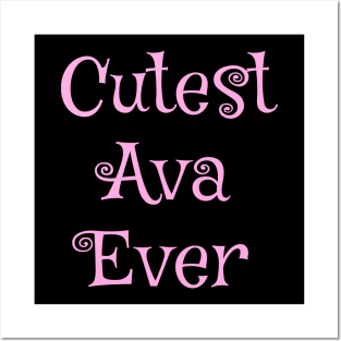 Cutest Ava ever. Personalized  text design Posters and Art